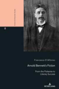 Arnold Bennett's Fiction : From the Potteries to Literary Success (Victorian and Edwardian Studies 8) （2023. 176 S. 225 mm）