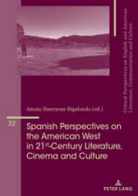 Spanish Perspectives on The American West in 21st-Century Literature, Cinema and Culture (Critical Perspectives on English and American Literature, Communication and Culture 32) （2024. 288 S. 210 mm）