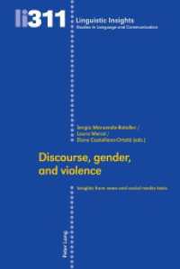 Discourse, gender, and violence : Insights from news and social media texts (Linguistic Insights 311) （2024. 268 S. 66 Abb. 225 mm）