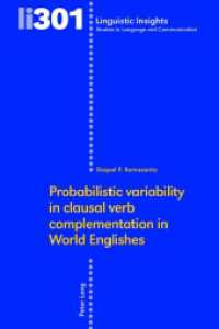 Probabilistic variability in clausal verb complementation in World Englishes (Linguistic Insights 301) （2023. XVI, 374 S. 108 Abb. 225 mm）