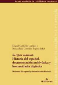 'Scripta manent'.  Historia del español,  documentación archivística y  humanidades digitales (Fondo Hispánico de Lingüística y Filología 39) （2023. 668 S. 1 Abb. 225 mm）