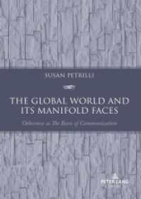 The Global World and its Manifold Faces : Otherness as the Basis of Communication （2023. 348 S. 225 mm）