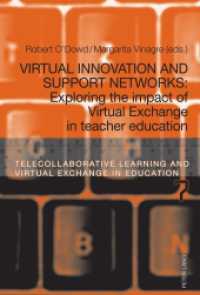 Virtual Innovation and Support Networks : Exploring the impact of Virtual Exchange in teacher education (Telecollaborative learning and Virtual Exchange in Education 7) （2024. 240 S. 28 Abb. 225 mm）