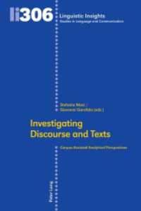 Investigating Discourse and Texts : Corpus-Assisted Analytical Perspectives (Linguistic Insights 306) （2024. 372 S. 81 Abb. 225 mm）