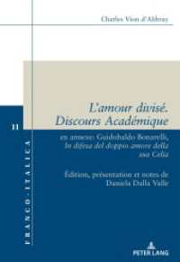 L'amour divisé. Discours Académique. : en annexe: Guidobaldo Bonarelli, In difesa del doppio amore della sua Celia (Franco-Italica 11) （2024. 384 S. 225 mm）