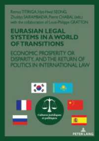 Eurasian Legal Systems in a World in Transition : Economic prosperity or disparity, and the return of politics in international law (Cultures juridiques et politiques 20) （2024. 390 S. 210 mm）