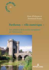 Parthenay « ville numérique » : Aux prémices de la société européenne de l'information (Action publique / Public Action 23) （2024. 486 S. 17 Abb. 210 mm）