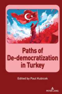 Paths of De-democratization in Turkey (Culture, Society and Political Economy in Turkey 3) （2025. X, 226 S. 229 mm）