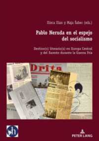 Pablo Neruda en el espejo del socialismo : Destino(s) literario(s) en Europa Central y del Sureste durante la Guerra Fría (Hybris: Literatura y Cultura Latinoamericanas 9) （2024. 432 S. 210 mm）