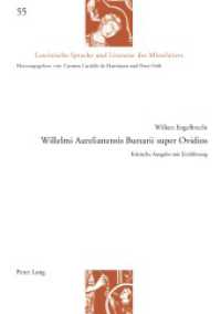 Willelmi Aurelianensis Bursarii super Ovidios : Kritische Ausgabe mit Einführung (Lateinische Sprache und Literatur des Mittelalters 55) （2024. 570 S. 13 Abb. 210 mm）