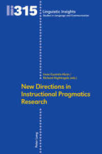 New directions in Instructional Pragmatics Research (Linguistic Insights 315) （2025. 424 S. 58 Abb. 229 mm）