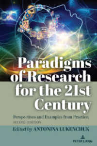 Paradigms of Research for the 21st Century : Perspectives and Examples from Practice, Second Edition (Counterpoints 558) （2., überarb. Aufl. 2024. XVI, 356 S. 8 Abb. 229 mm）