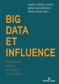 Big Data et influence : Stratégies, design, éthique et régulation （2024. 236 S. 15 Abb. 210 mm）