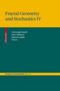 フラクタル幾何と確率IV<br>Fractal Geometry and Stochastics IV (Progress in Probability)