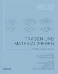 Tragen und Materialisieren : Stützen, Wände, Decken (Scale 3) （2013. 176 S. 100 b/w and 150 col. ill. 280 mm）