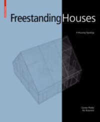 Freestanding Houses : A Housing Typology （2009. 120 S. 250 b/w ill. 280 mm）