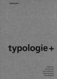 Typologie+ : Innovativer Wohnungsbau （2009. 431 S. 442 b/w and 340 col. ill.）