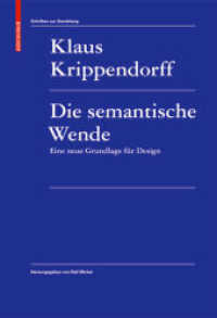 Die semantische Wende. Eine neue Grundlage für Design (Schriften zur Gestaltung) （2012. 404 S. 80 b/w ill. 240 mm）