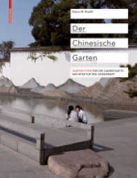 Der Chinesische Garten : Gartentypen für die Landschaftsarchitektur der Gegenwart