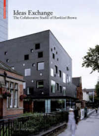 Ideas Exchange : The Collaborative Studio of HawkinsBrown （2010. 208 S. 92 b/w and 249 col. ill. 295 mm）
