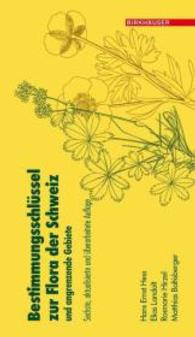 Bestimmungsschlüssel zur Flora der Schweiz und angrenzender Gebiete （6., aktualis. u. überarb. Aufl. 2010. 735 S. m. zahlr. Zeichn. 19）