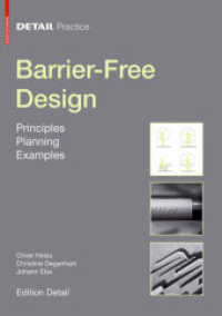 バリアフリー・デザイン<br>Barrier-Free Design : Principles, Planning, Examples (Detail Practice) （2010. 112 S. 200 b/w and 40 col. ill., 50 b/w tbl. 297 mm）
