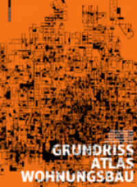 Grundrissatlas Wohnungsbau : Vierte, berarbeitete Und Erweiterte Auflage （4TH）