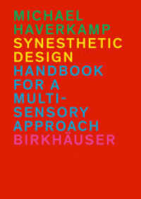 Synesthetic Design : Handbook for a Multi-Sensory Approach （2012. 468 S. 80 b/w and 400 col. ill. 240 mm）