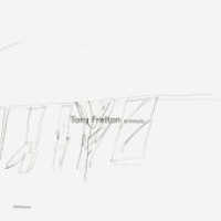 Tony Fretton architects, Buildings and their territories （2014. 259 p. 80 b/w and 200 col. ill., 80 b/w ld）