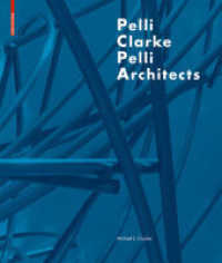 Pelli Clarke Pelli Architects （2013. 304 p. 117 b/w and 397 col. ill., 37 b/w img., 80 b/w ld）