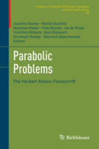 放物型の問題<br>Parabolic Problems : The Herbert Amann Festschrift (Progress in Nonlinear Differential Equations and Their Applications Vol.80) （2011. X, 680 p. 23,5 cm）