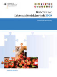 Berichte zur Lebensmittelsicherheit 2009. Lebensmittel-Monitoring (BVL-Reporte Bd.5/5) （2011. IV, 81 S. m. 7 Farbabb. u. 58 Tab. 28 cm）