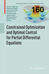 Constrained Optimization and Optimal Control for Partial Differential Equations (International Series of Numerical Mathematics) 〈Vol. 160〉