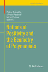 正値性と多項式の幾何学<br>Notions of Positivity and the Geometry of Polynomials (Trends in Mathematics)