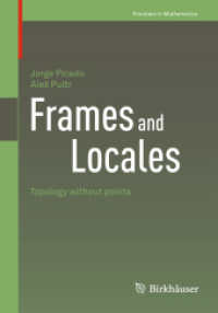 Frames and Locales : Topology without points (Frontiers in Mathematics) 〈Vol. 28〉