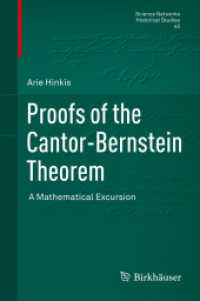 カントール＝ベルンシュタインの定理の証明<br>Proofs of the Cantor-Bernstein Theorem : A Mathematical Excursion (Science Networks. Historical Studies 45) （2013. xxiii, 429 S. XXIII, 429 p. 24 illus., 3 illus. in color. 235 mm）