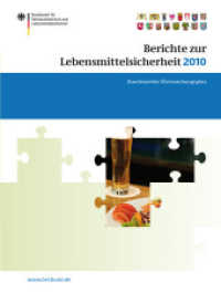 Berichte zur Lebensmittelsicherheit 2010. Bundesweiter Überwachungsplan 2010 : Gemeinsamer Bericht des Bundes und der Länder (BVL-Reporte Bd.6/1) （2011. III, 48 S. m. 54 Farbtab. 28 cm）
