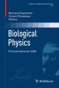 Biological Physics : Poincaré Seminar 2009 (Progress in Mathematical Physics) （2011）
