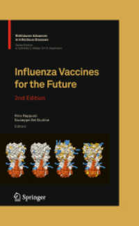 Influenza Vaccines for the Future (Birkhäuser Advances in Infectious Diseases .) （2. Aufl. 2013. XIV, 446 S. 40 SW-Abb., 30 Farbabb., 25 Tabellen, 1 Far）