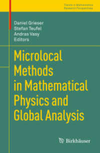 Microlocal Methods in Mathematical Physics and Global Analysis (Trends in Mathematics) （2013. ix, 148 S. IX, 148 p. 2 illus. in color. 235 mm）