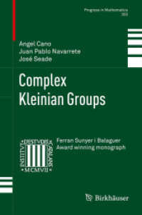 複素クライン群<br>Complex Kleinian Groups (Progress in Mathematics 303) （2013. xx, 272 S. XX, 272 p. 235 mm）