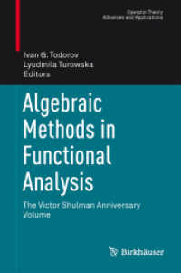 Algebraic Methods in Functional Analysis : The Victor Shulman Anniversary Volume (Operator Theory: Advances and Applications) （2014）