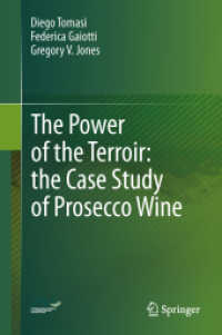 The Power of the Terroir: the Case Study of Prosecco Wine : The Grapevine and its Environment in the Prosecco Region of Italy （2013. x, 248 S. X, 248 p. 185 illus., 95 illus. in color. 235 mm）