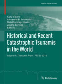 Historical and Recent Catastrophic Tsunamis in the World : Volume II. Tsunamis from 1755 to 2010 (Pageoph Topical Volumes)