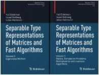 Separable Type Representations of Matrices and Fast Algorithms (Operator Theory: Advances and Applications 234/235) （2013. 2013. 788 S. 788 p. 2 volume-set. 235 mm）