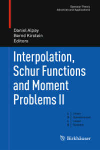 Interpolation, Schur Functions and Moment Problems II (Operator Theory: Advances and Applications) （2012）