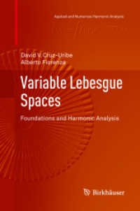 Variable Lebesgue Spaces : Foundations and Harmonic Analysis (Applied and Numerical Harmonic Analysis) （2013）