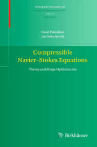 Compressible Navier-Stokes Equations : Theory and Shape Optimization (Monografie Matematyczne) （2012）