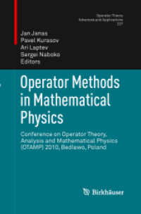 Operator Methods in Mathematical Physics : Conference on Operator Theory, Analysis and Mathematical Physics (OTAMP) 2010, Bedlewo, Poland (Operator Theory: Advances and Applications) （2013）
