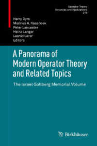 A Panorama of Modern Operator Theory and Related Topics : The Israel Gohberg Memorial Volume (Operator Theory: Advances and Applications)